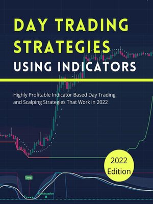 cover image of Day Trading Strategies Using Indicators